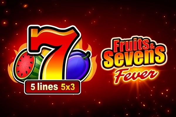 Fruits & Sevens: Fever